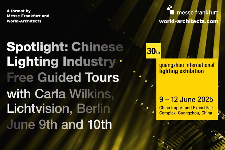 Guangzhou International Lighting Exhibition – Guided Tours | 9–12 June 2025